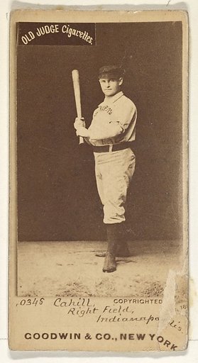 Cahill, Right Field, Indianapolis, from the Old Judge series (N172) for Old Judge Cigarettes
