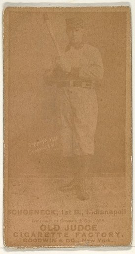 Schoeneck, 1st Base, Indianapolis, from the Old Judge series (N172) for Old Judge Cigarettes