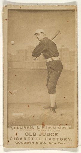 Sullivan, Left Field, Indianapolis, from the Old Judge series (N172) for Old Judge Cigarettes