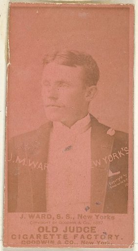 John Montgomery Ward, Captain and Shortstop, New York, from the Old Judge series (N172) for Old Judge Cigarettes