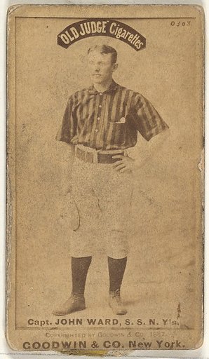 John Montgomery Ward, Captain and Shortstop, New York, from the Old Judge series (N172) for Old Judge Cigarettes
