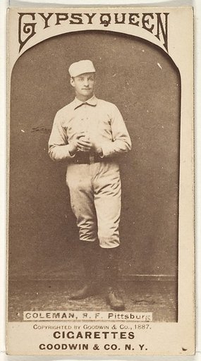 John Francis Coleman, Right Field, Pittsburgh, from the Old Judge series (N172) for Old Judge and Gypsy Queen Cigarettes
