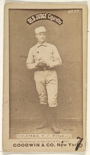 John Francis Coleman, Right Field, Pittsburgh, from the Old Judge series (N172) for Old Judge Cigarettes