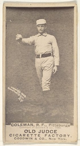 John Francis Coleman, Right Field, Pittsburgh, from the Old Judge series (N172) for Old Judge Cigarettes