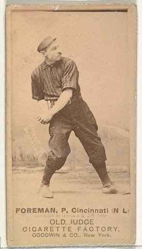Francis Isaiah "Monkey" Foreman, Pitcher, Cincinnati, from the Old Judge series (N172) for Old Judge Cigarettes