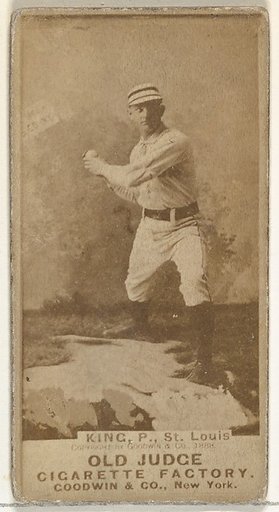 Charles Frederick "Silver" King, Pitcher, St. Louis Browns, from the Old Judge series (N172) for Old Judge Cigarettes