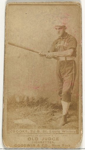 Crooks, 2nd Base, St. Louis Whites, from the Old Judge series (N172) for Old Judge Cigarettes