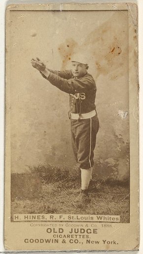 Hines, Right Field, St. Louis Whites, from the Old Judge series (N172) for Old Judge Cigarettes
