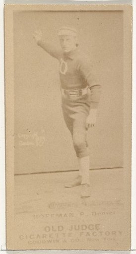 Frank J. "The Texas Wonder" Hoffman, Pitcher, Denver, from the Old Judge series (N172) for Old Judge Cigarettes