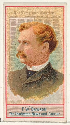 F.W. Dawson, The Charleston News and Courier, from the American Editors series (N1) for Allen & Ginter Cigarettes Brands