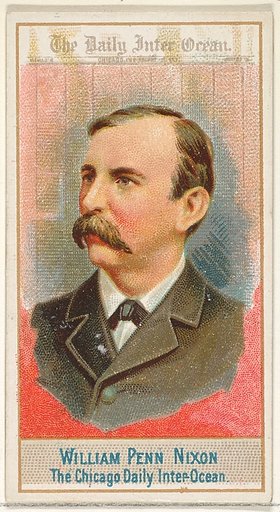 William Penn Nixon, The Chicago Daily Inter-Ocean, from the American Editors series (N1) for Allen & Ginter Cigarettes Brands