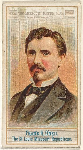 Frank R. O'Neil, The St. Louis Missouri Republican, from the American Editors series (N1) for Allen & Ginter Cigarettes Brands
