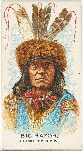 Big Razor, Blackfeet Sioux, from the American Indian Chiefs series (N2) for Allen & Ginter Cigarettes Brands