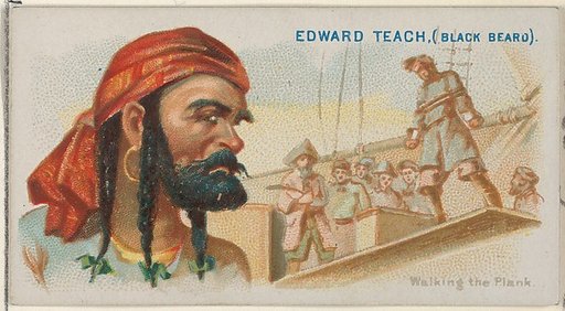 Edward Teach (Black Beard), Walking the Plank, from the Pirates of the Spanish Main series (N19) for Allen & Ginter Cigarettes