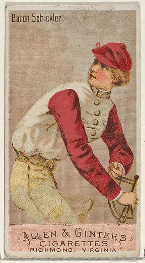 Baron Schickler, from the Racing Colors of the World series (N22a) for Allen & Ginter Cigarettes