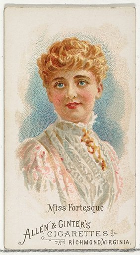 Miss Fortesque, from World's Beauties, Series 1 (N26) for Allen & Ginter Cigarettes