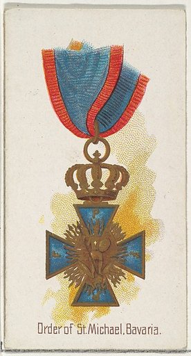 Order of St. Michael, Bavaria, from the World's Decorations series (N30) for Allen & Ginter Cigarettes