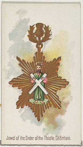 Jewel of the Order of the Thistle, Great Britain, from the World's Decorations series (N30) for Allen & Ginter Cigarettes