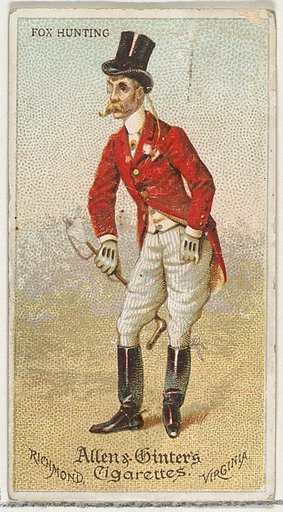 Fox Hunting, from World's Dudes series (N31) for Allen & Ginter Cigarettes