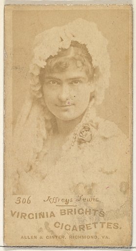 Card 306, Jeffreys Lewis, from the Actors and Actresses series (N45, Type 1) for Virginia Brights Cigarettes