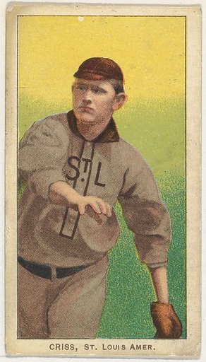 Criss, St. Louis, American League, from the White Border series (T206) for the American Tobacco Company