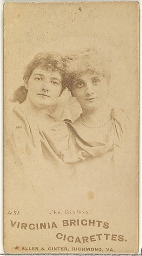 Card 481, The Sisters, from the Actors and Actresses series (N45, Type 1) for Virginia Brights Cigarettes