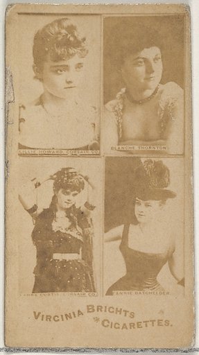 Lillie Howard, Corsair Co./ Blanche Thornton/ Laura Curtis, Corsair Co./ Fannie Batchelder, from the Actors and Actresses series (N45, Type 4) for Virginia Brights Cigarettes