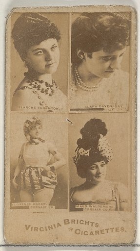 Blanche Thornton/ Clara Davenport/ Florence Baker, Corsair Co./ Maud Waldemere, Corsair Co., from the Actors and Actresses series (N45, Type 4) for Virginia Brights Cigarettes