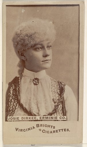 Josie Dirkee, Erminie Co., from the Actors and Actresses series (N45, Type 6) for Virginia Brights Cigarettes