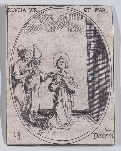 Ste. Lucie, vierge et martyre (St. Lucy, Virgin and Martyr), December 13th, from "Les Images De Tous Les Saincts et Saintes de L'Année" (Images of All of the Saints and Religious Events of the Year)