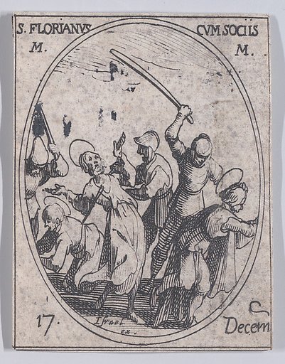 S. Florien et Ses Compagnons (St. Florian and His Companions), December 17th, from "Les Images De Tous Les Saincts et Saintes de L'Année" (Images of All of the Saints and Religious Events of the Year)