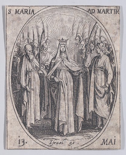 Ste. Marie des Martyres (St. Maria of the Martyrs), May 13th, from "Les Images De Tous Les Saincts et Saintes de L'Année" (Images of All of the Saints and Religious Events of the Year)
