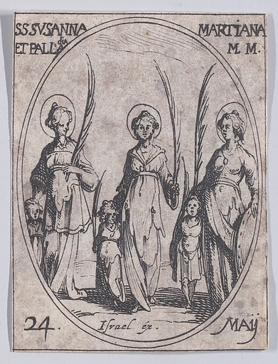 Ste. Suzanne, Ste. Marienne et Ste. Palladie (St. Susanna, St. Mariana, and St. Palladia), May 24th, from "Les Images De Tous Les Saincts et Saintes de L'Année" (Images of All of the Saints and Religious Events of the Year)