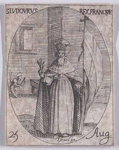 S. Louis, Roi de France (St. Louis, King of France), August 25th, from "Les Images De Tous Les Saincts et Saintes de L'Année" (Images of All of the Saints and Religious Events of the Year)