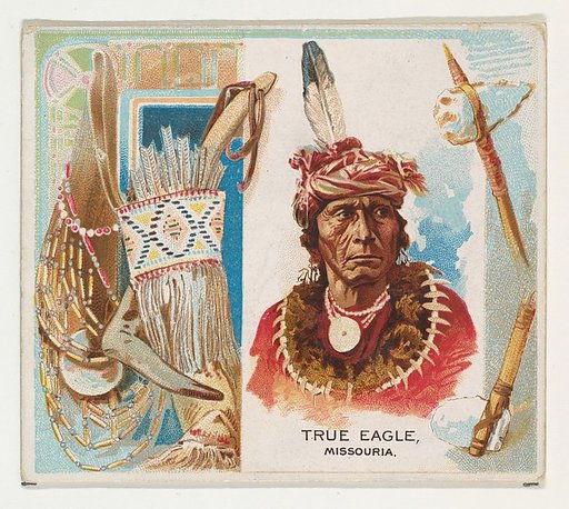 True Eagle, Missouria, from the American Indian Chiefs series (N36) for Allen & Ginter Cigarettes