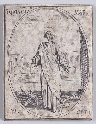 S. Quentin, martyr (St. Quintinus, Martyr), October 31st, from "Les Images De Tous Les Saincts et Saintes de L'Année" (Images of All of the Saints and Religious Events of the Year)