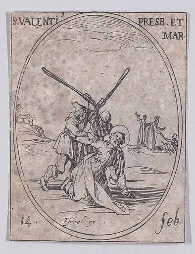 S. Valentin, prêtre et martyr (St. Valentine, Priest and Martyr), February 14th, from "Les Images De Tous Les Saincts et Saintes de L'Année" (Images of All of the Saints and Religious Events of the Year)