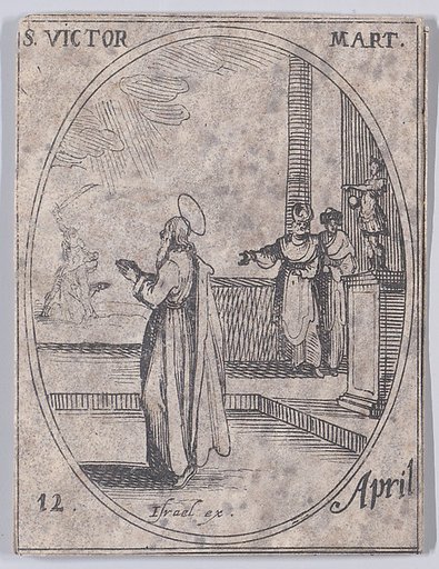St. Victor, Martyr, April 12th, from "Les Images De Tous Les Saincts et Saintes de L'Année" (Images of All of the Saints and Religious Events of the Year)