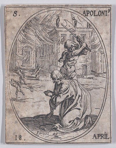 St. Apollonius, April 18th, from "Les Images De Tous Les Saincts et Saintes de L'Année" (Images of All of the Saints and Religious Events of the Year)