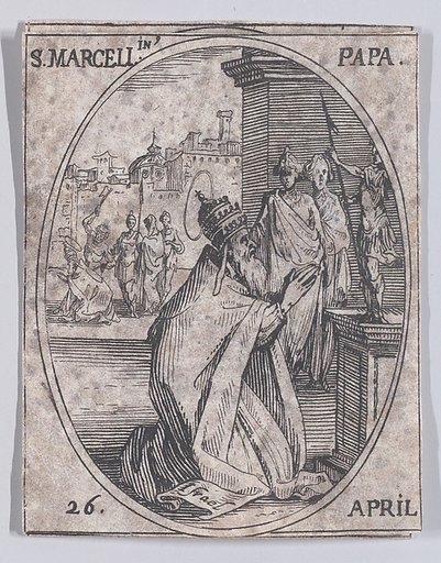 S. Marcellin, pape (St. Marcellinus, Pope), April 26th, from "Les Images De Tous Les Saincts et Saintes de L'Année" (Images of All of the Saints and Religious Events of the Year)