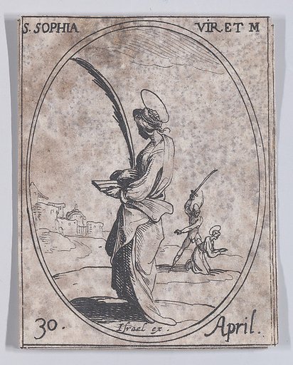 Ste. Sophie, vierge et martyre (St. Sophia, Virgin and Martyr), April 30th, from "Les Images De Tous Les Saincts et Saintes de L'Année" (Images of All of the Saints and Religious Events of the Year)