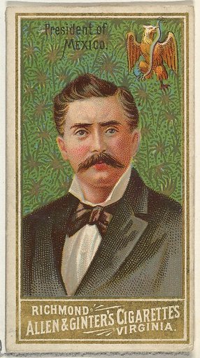 President of Mexico, from World's Sovereigns series (N34) for Allen & Ginter Cigarettes