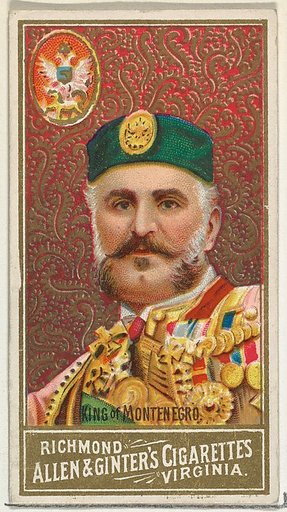 King of Montenegro, from World's Sovereigns series (N34) for Allen & Ginter Cigarettes