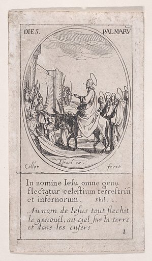 Notre-Seignure fait son entrée dans Jérusalem (Christ Enters Jerusalem), Palm Sunday, scene 1 from Images des Fêtes Mobiles (Images of Moveable Feasts from the Christian Calendar), part of "Les Images De Tous Les Saincts et Saintes de L'Année" (Images of All of the Saints and Religious Events of the