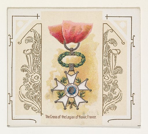 The Cross of the Legion of Honor, France, from the World's Decorations series (N44) for Allen & Ginter Cigarettes