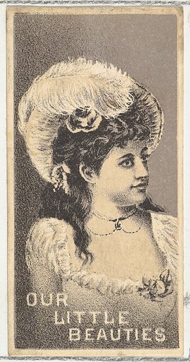 From the Actresses series (N57) promoting Our Little Beauties Cigarettes for Allen & Ginter brand tobacco products