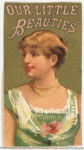 From the Girls and Children series (N58) promoting Our Little Beauties Cigarettes for Allen & Ginter brand tobacco products