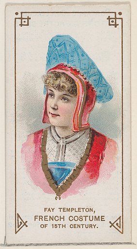 Fay Templeton in a French Costume of the 15th Century, from the set Actors and Actresses, First Series (N70) for Duke brand cigarettes