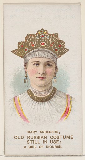 Mary Anderson in Old Russian Costume as a Girl of Kioursk, from the set Actors and Actresses, First Series (N70) for Duke brand cigarettes