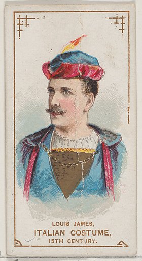 Louis James in Italian Costume of the 15th Century, from the set Actors and Actresses, Second Series (N71) for Duke brand cigarettes